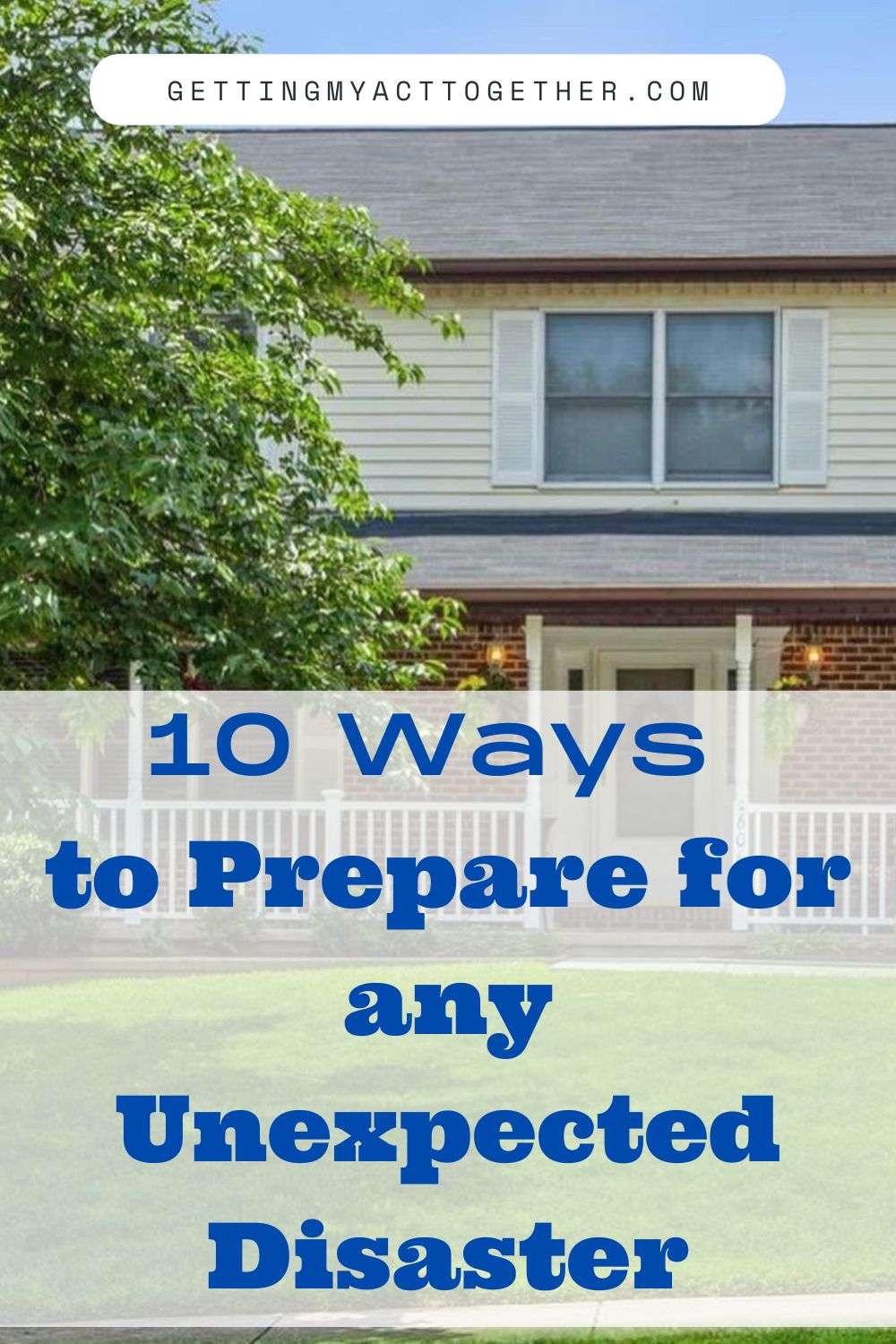 10 Ways to Prepare for any Unexpected Disaster